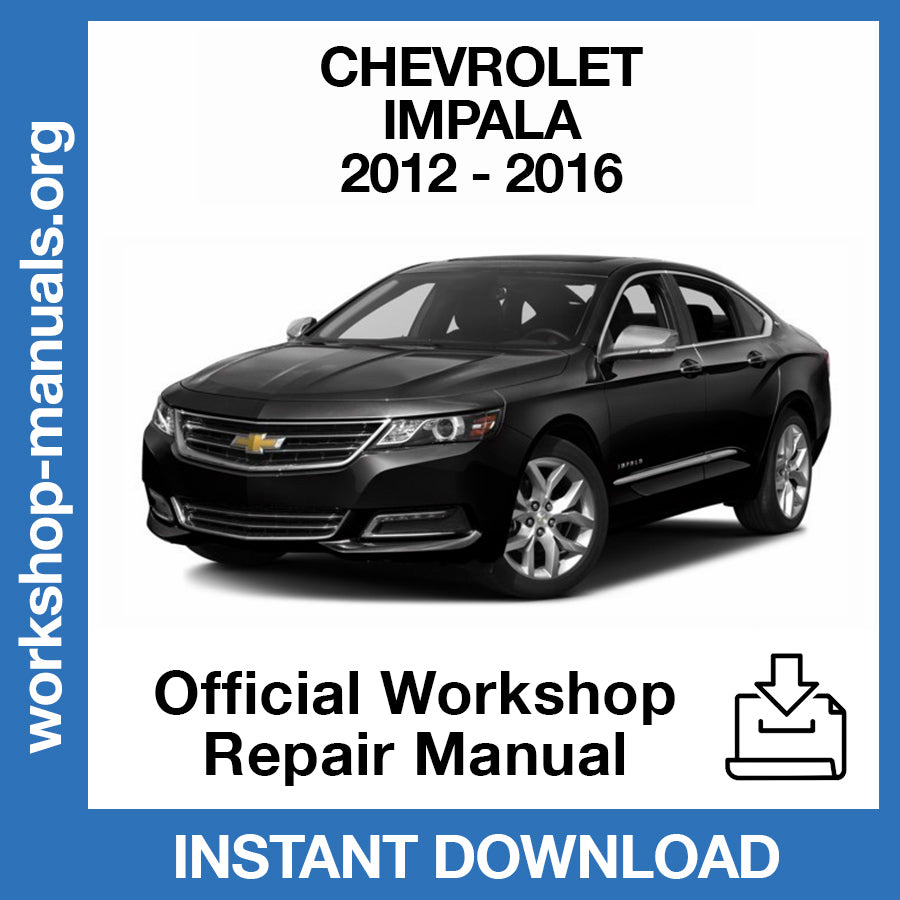 Chevrolet Impala (2012-2016) Official Workshop Repair Manual