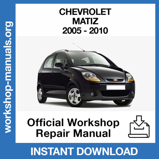 Chevrolet Matiz (2005-2010) Official Workshop Repair Manual