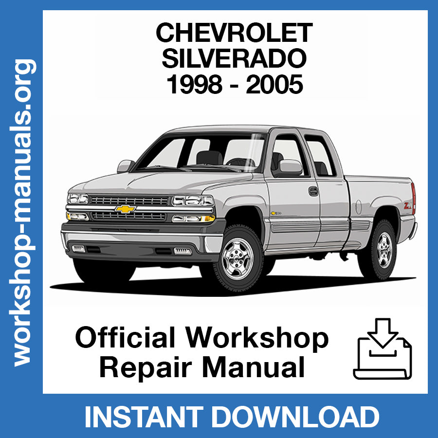Chevrolet Silverado (1998-2005) Official Workshop Repair Manual