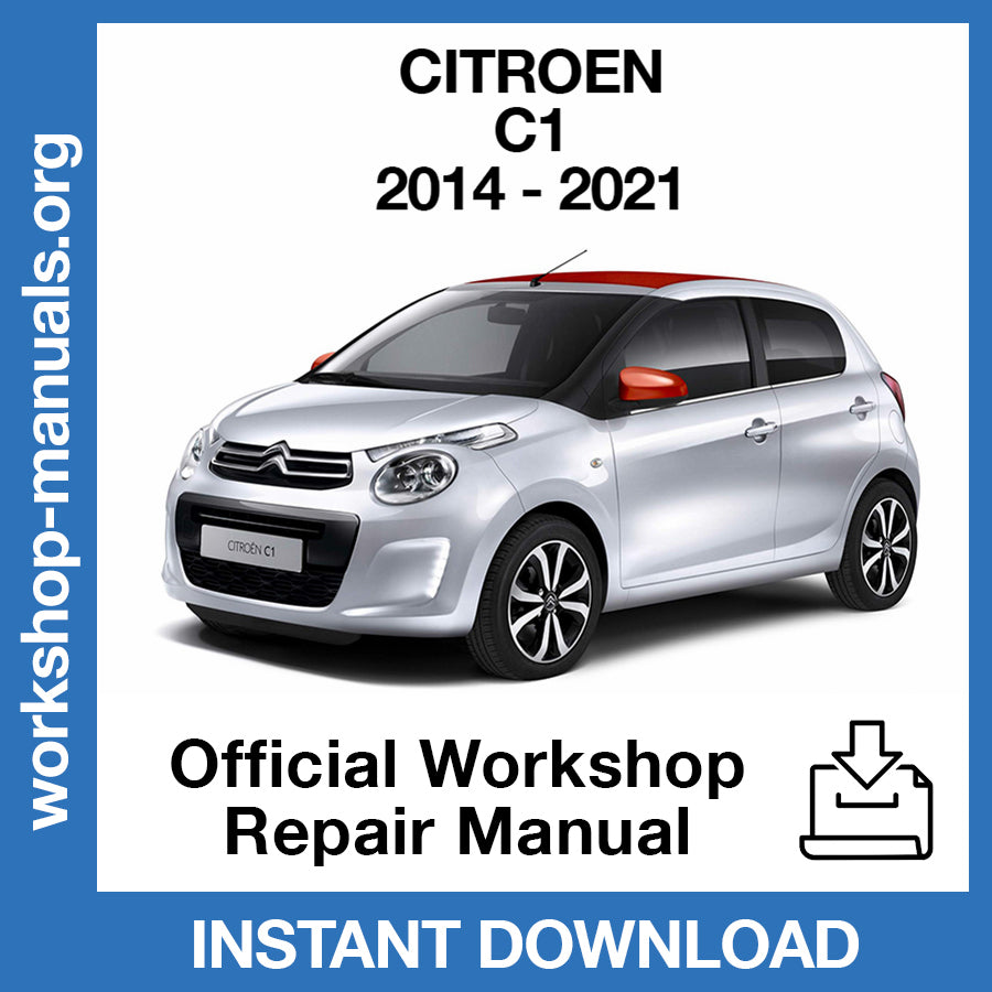 Citroen C1 (2014-2021) Official Workshop Repair Manual