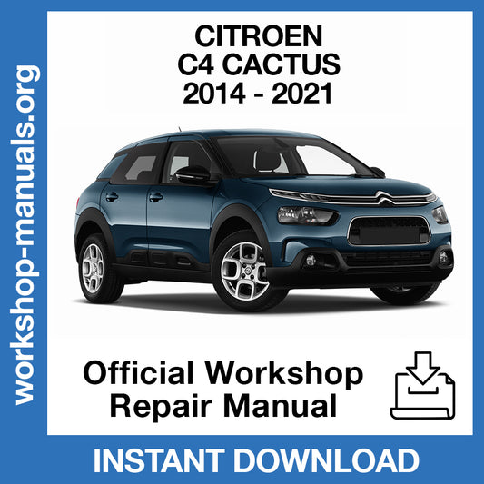 Citroen C4 Cactus (2014-2021) Official Workshop Repair Manual