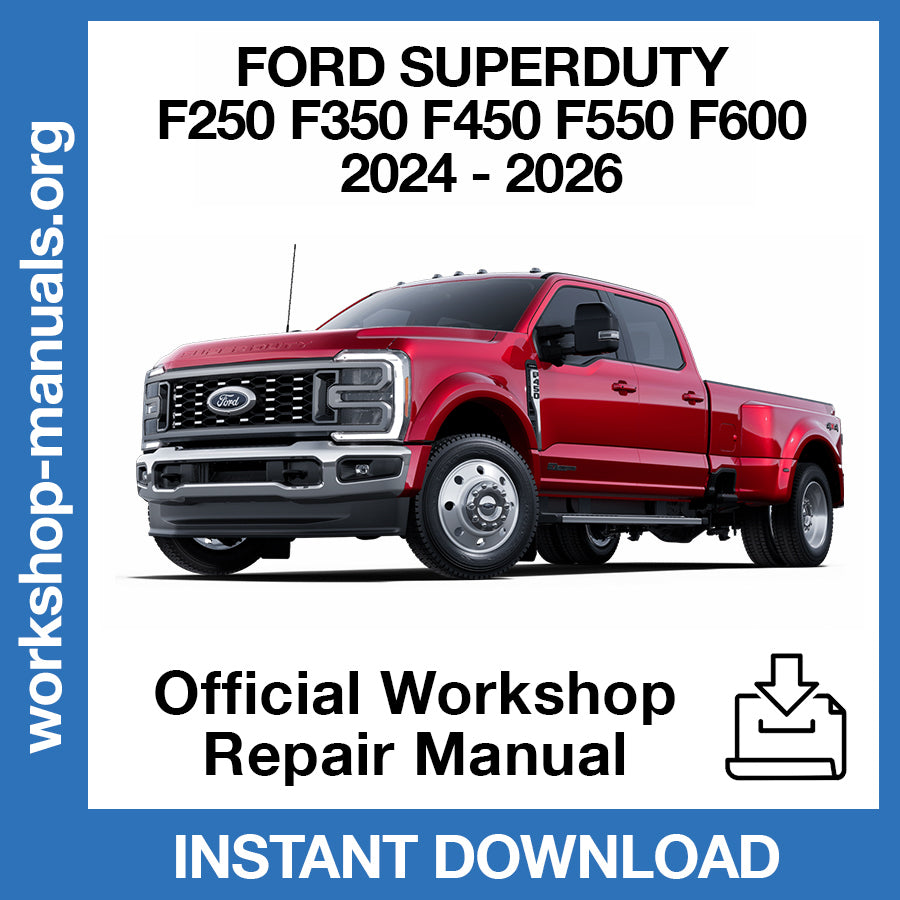 Ford F-250 F-350 F-450 F-550 F-600 (2024-2026) Official Workshop Repair Manual