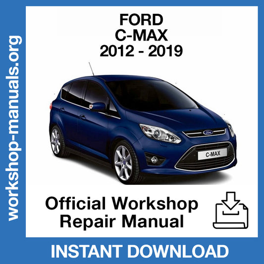 Ford C-Max (2012-2019) Official Workshop Repair Manual