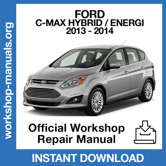 Ford C-Max Hybrid (2013-2014) Official Workshop Repair Manual