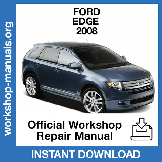 Ford Edge (2008) Official Workshop Repair Manual