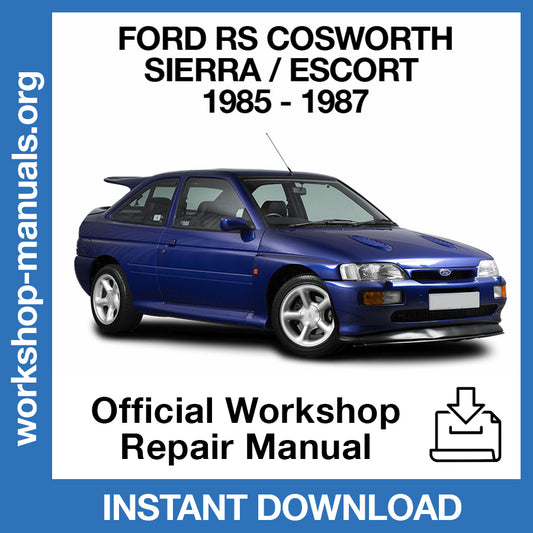 Ford Escort / Sierra RS Cosworth (1985-1987) Official Workshop Repair Manual