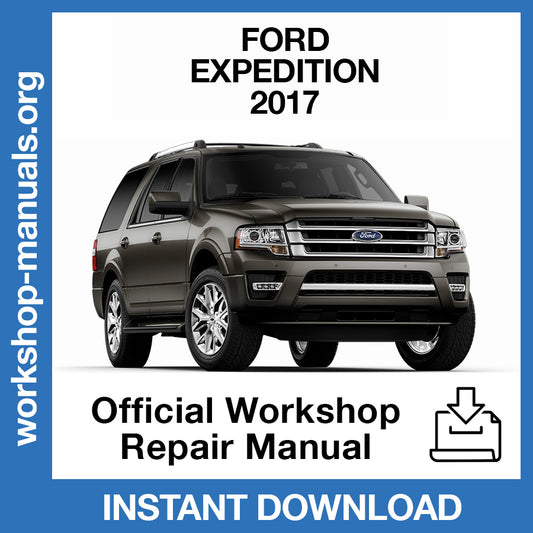 Ford Expedition (2017) Official Workshop Repair Manual