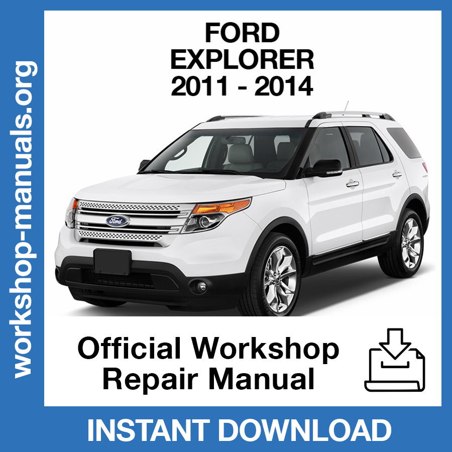 Ford Explorer (2011-2014) Official Workshop Repair Manual