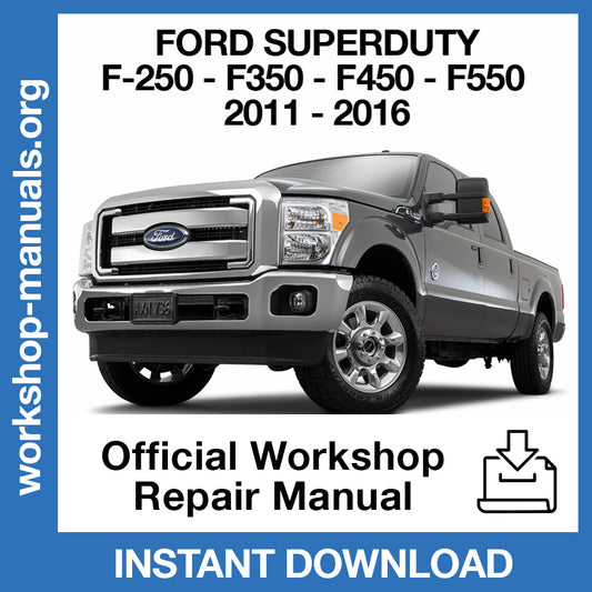 Ford F-250 F-350 F-450 F-550 (2011-2016) Official Workshop Repair Manual
