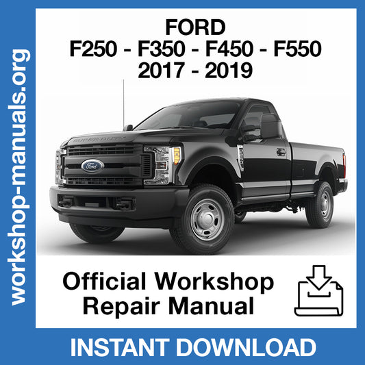 Ford F-250 F-350 F-450 F-550 (2017-2018) Official Workshop Repair Manual