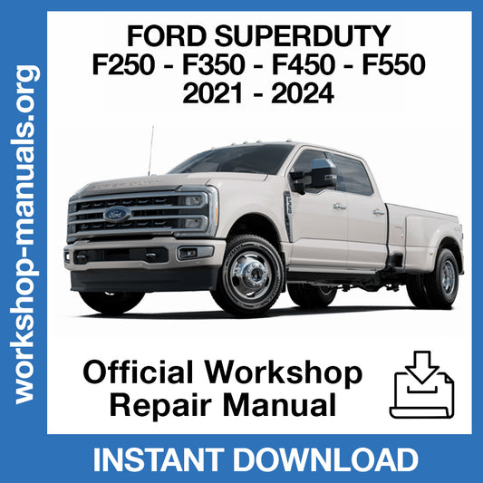 Ford F-250 F-350 F-450 F-550 F-600 (2021-2024) Official Workshop Repair Manual