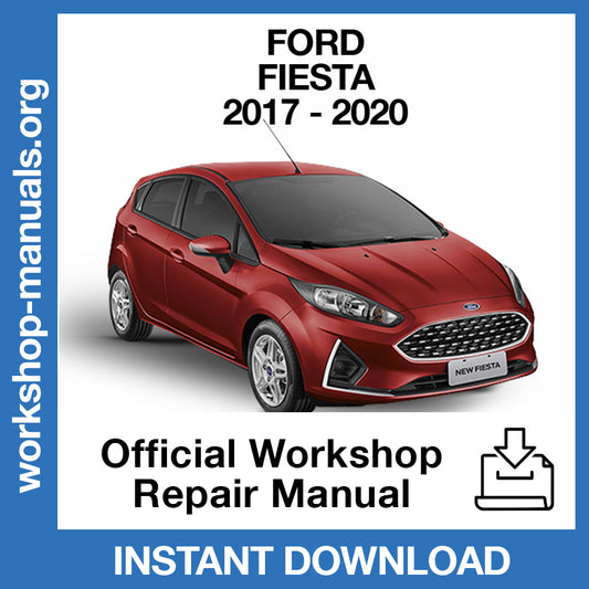 Ford Fiesta (2017-2020) Official Workshop Repair Manual