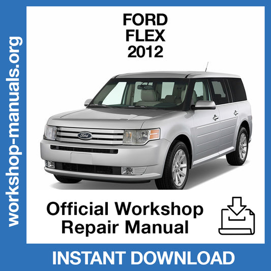 Ford Flex (2012) Official Workshop Repair Manual