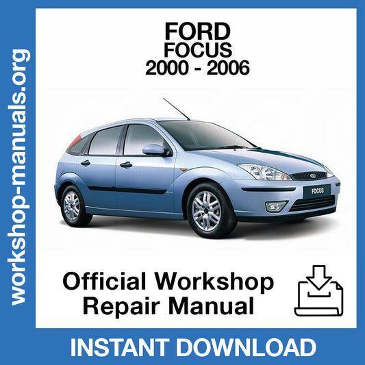 Ford Focus (2000-2006) Official Workshop Repair Manual