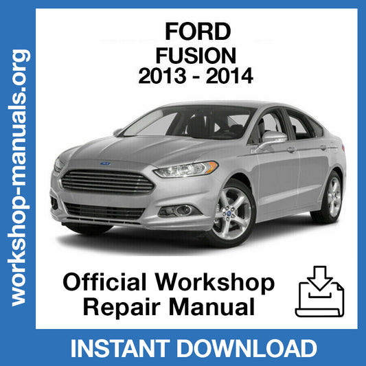 Ford Fusion (2013-2014) Official Workshop Repair Manual