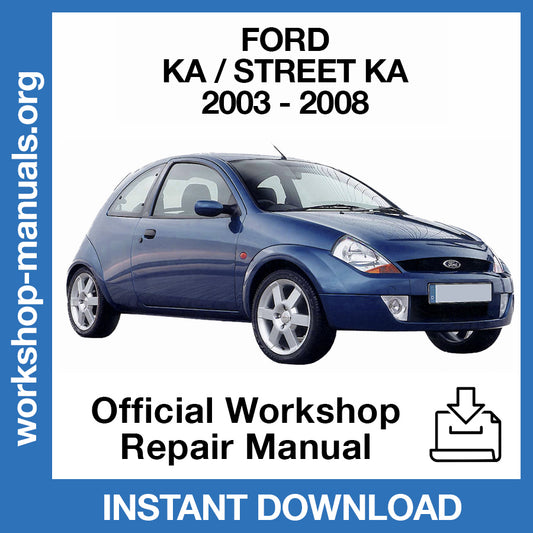 Ford KA / Streetka (2003-2008) Official Workshop Repair Manual