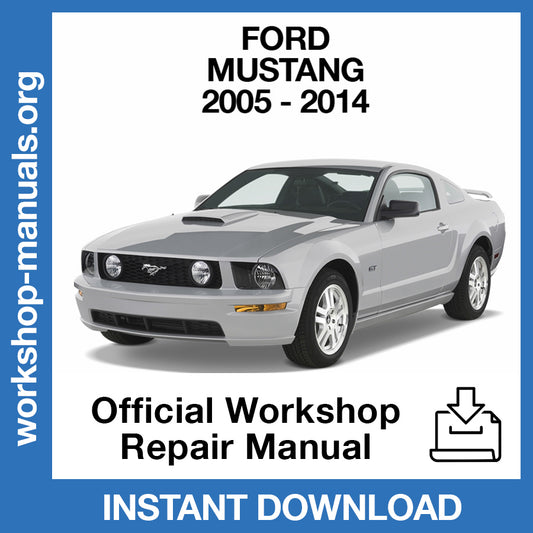 Ford Mustang 5 (2005-2014) Official Workshop Repair Manual