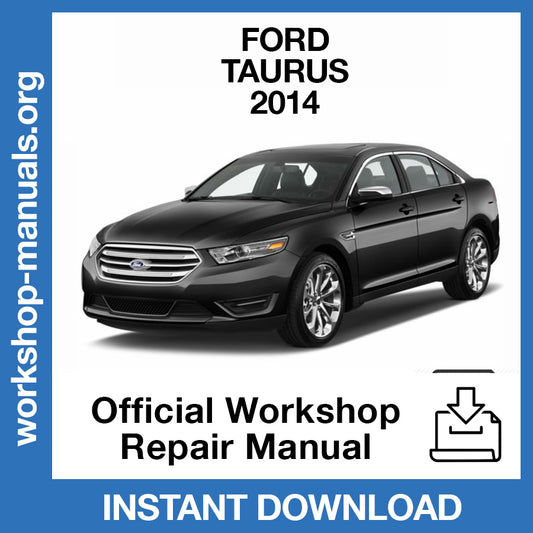 Ford Taurus (2014) Official Workshop Repair Manual
