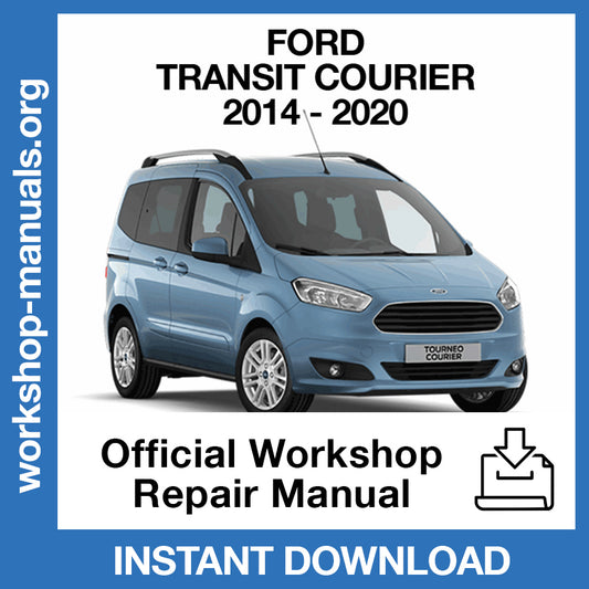 Ford Transit Courier (2014-2020) Official Workshop Repair Manual