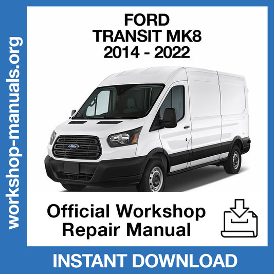 Ford Transit MK8 (2014-2022)Official Workshop Repair Manual