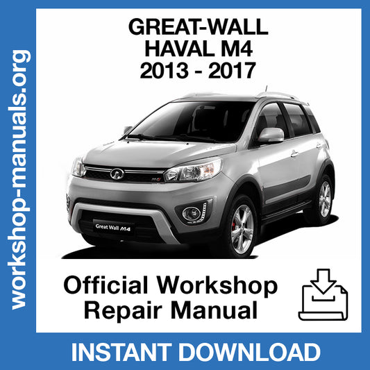 Great Wall Haval M4 (2013-2017) Official Workshop Repair Manual