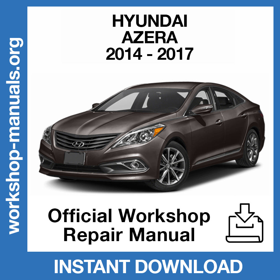 Hyundai Azera (2014-2017) Official Workshop Repair Manual