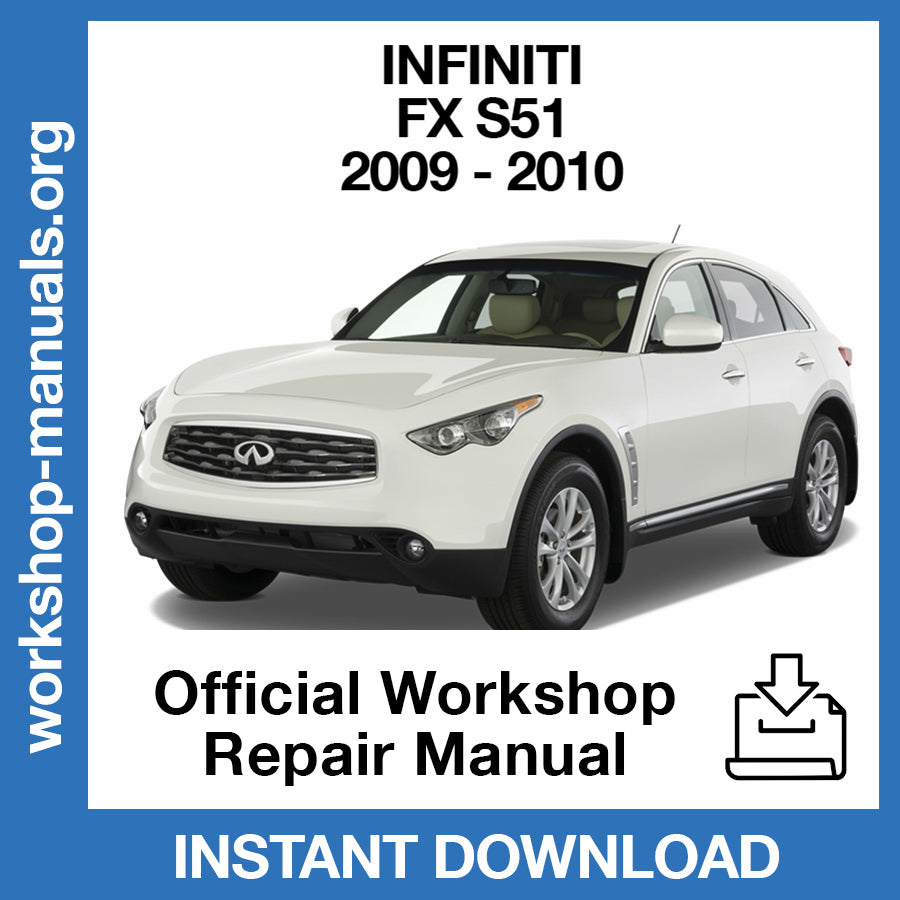 Infiniti FX S51 (2009-2010) Official Workshop Repair Manual