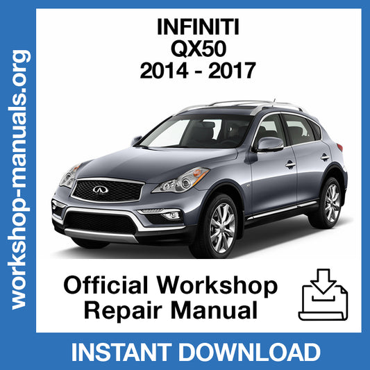 Infiniti QX50 JX50 (2014-2017) Official Workshop Repair Manual