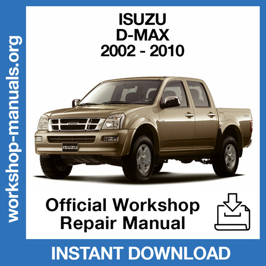 Isuzu D-Max (2002-2010) Official Workshop Repair Manual