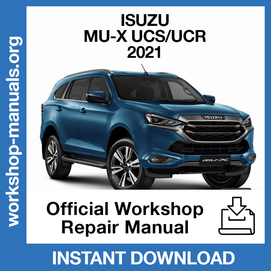 Isuzu MU-X UCS UCR (2021) Official Workshop Repair Manual