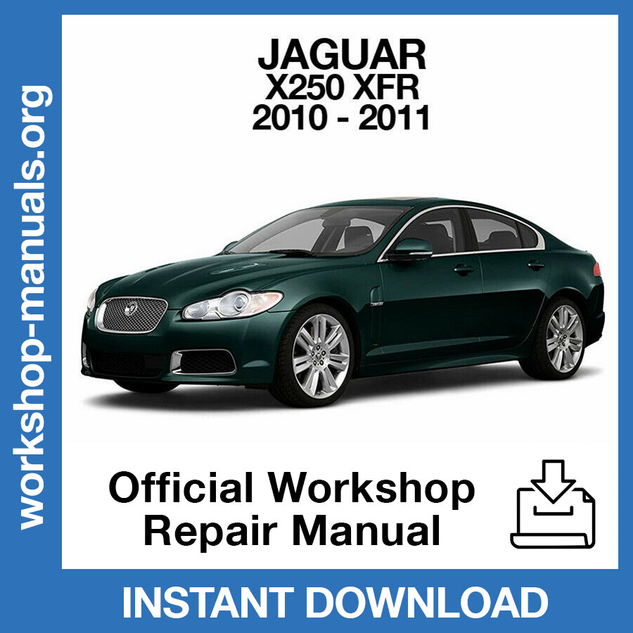 Jaguar X250 XFR (2010-2011) Official Workshop Repair Manual