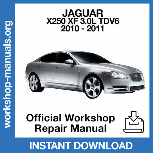 Jaguar X250 XF (2010-2011) Official Workshop Repair Manual