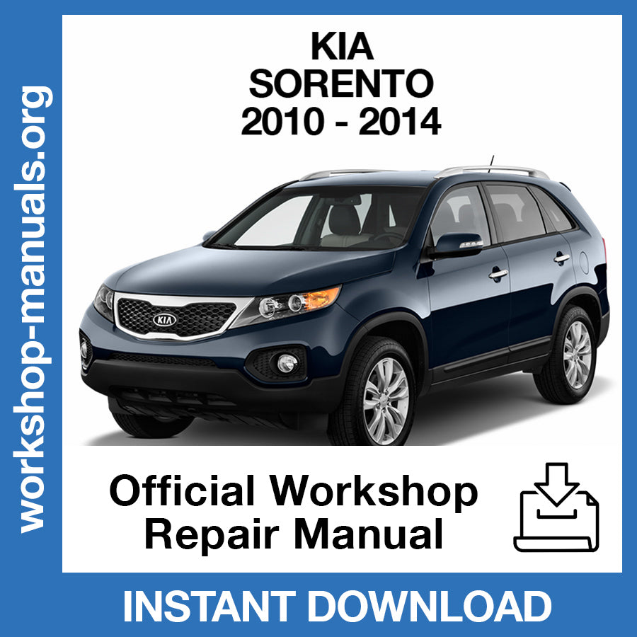 Kia Sorento (2010-2014) Official Workshop Repair Manual