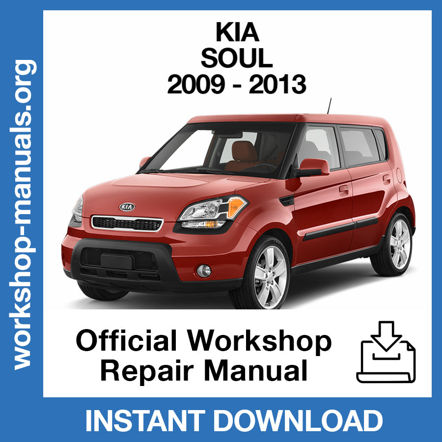 Kia Soul (2009-2013) Official Workshop Repair Manual