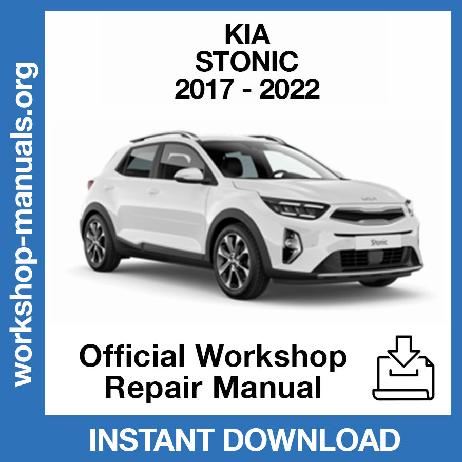 Kia Stonic (2017-2022) Official Workshop Repair Manual