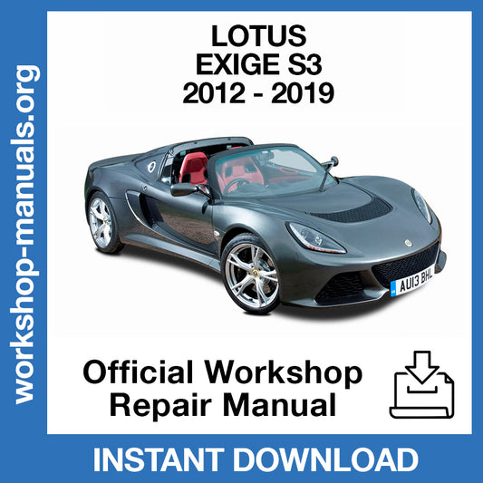 Lotus Exige S3 (2012-2019) Official Workshop Repair Manual