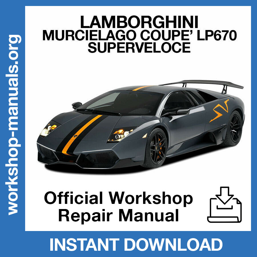 Lamborghini Murcielago Coupe LP670 (2009) Official Workshop Repair Manual