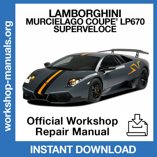 Lamborghini Murcielago Coupe LP670 (2009) Official Workshop Repair Manual