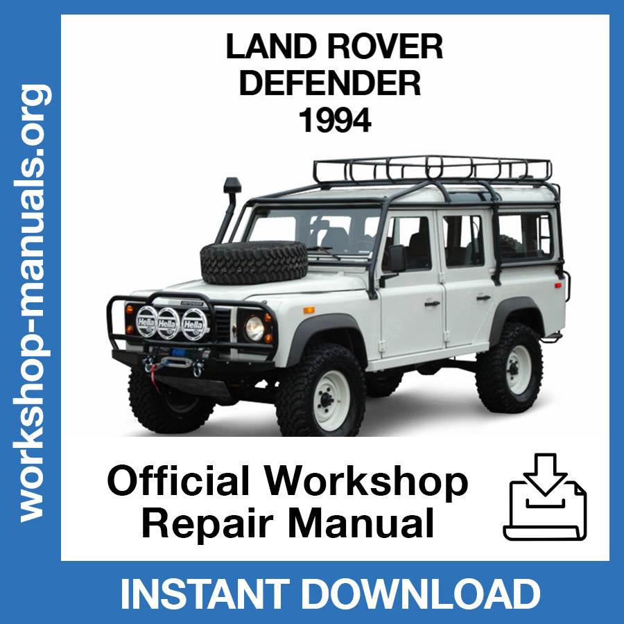 Land Rover Defender (1994) Official Workshop Repair Manual