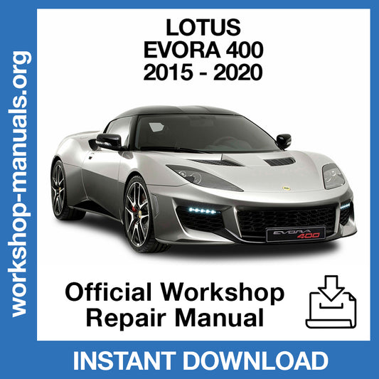 Lotus Evora 400 (2015-2020) Official Workshop Repair Manual