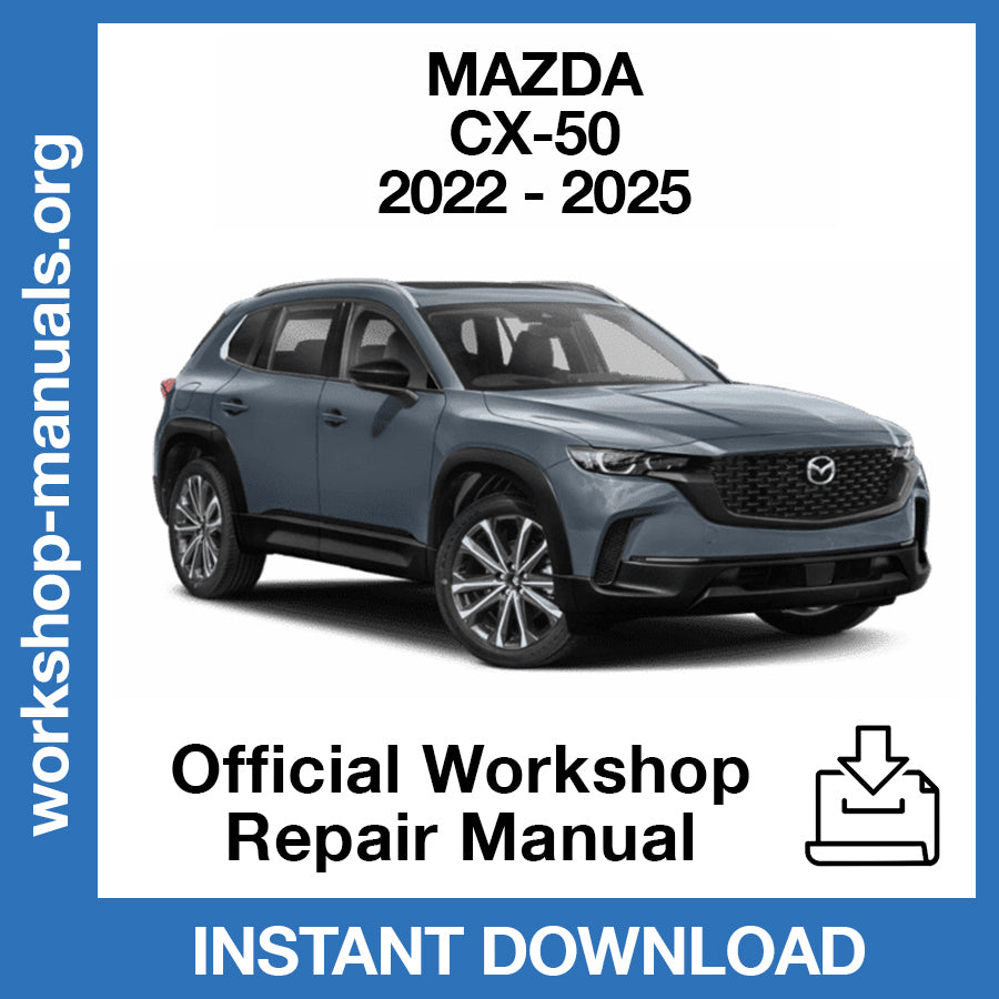 Mazda CX-50 (2022-2025) Official Workshop Repair Manual