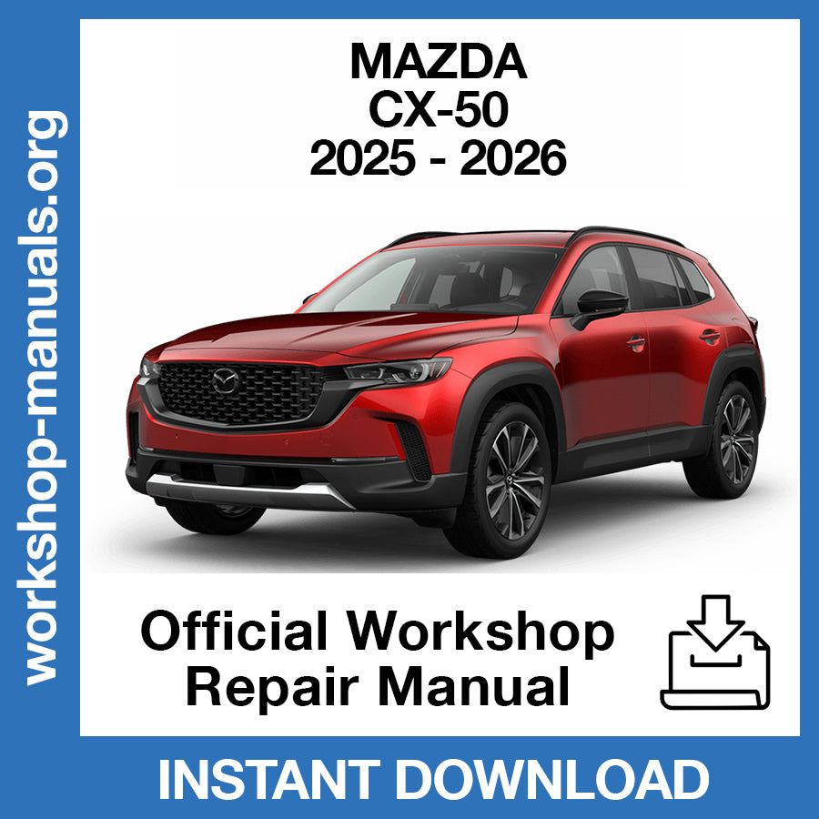 Mazda CX-50 (2025-2026) Official Workshop Repair Manual