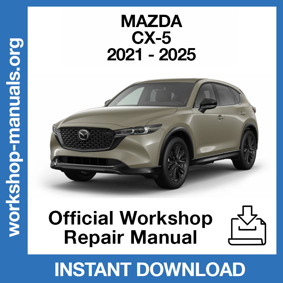 Mazda CX-5 (2021-2025) Official Workshop Repair Manual