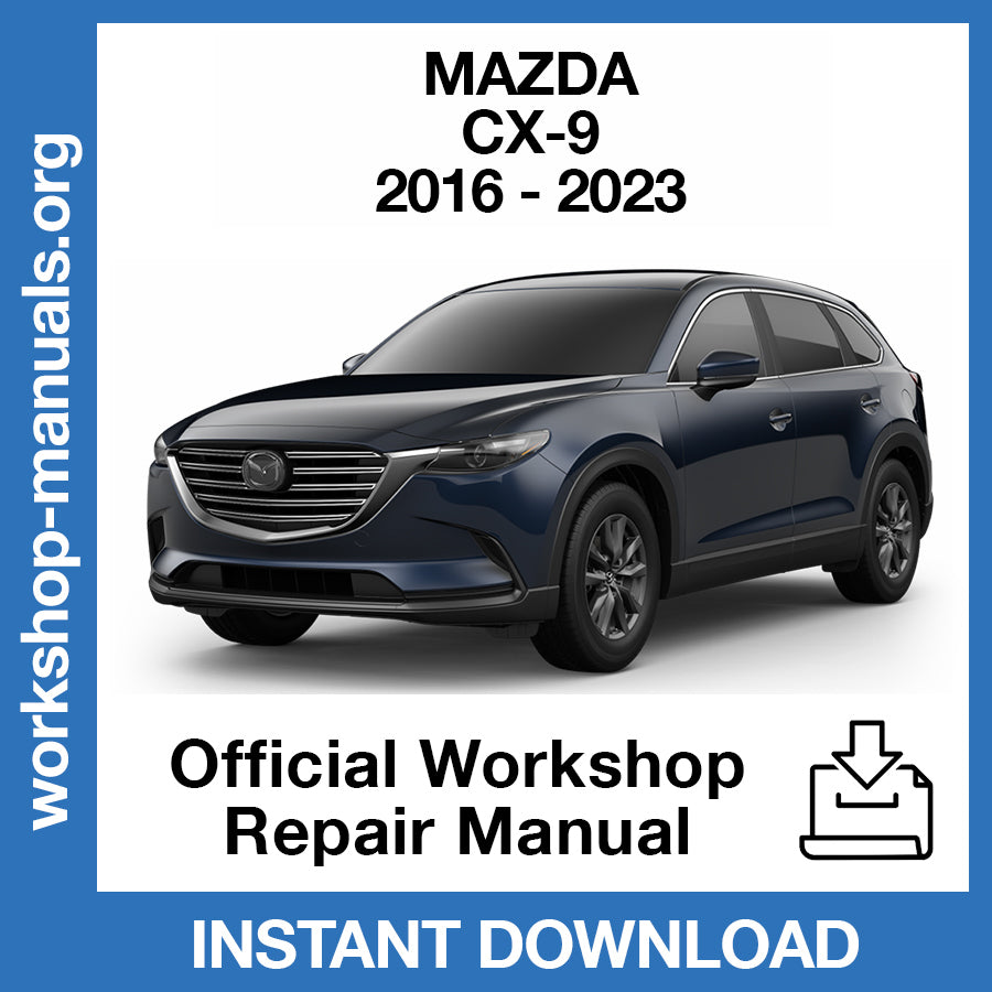 Mazda CX-9 (2016-2023) Official Workshop Repair Manual