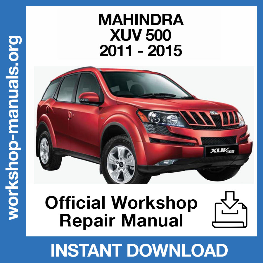 Mahindra XUV 500 (2011-2015) Official Workshop Repair Manual