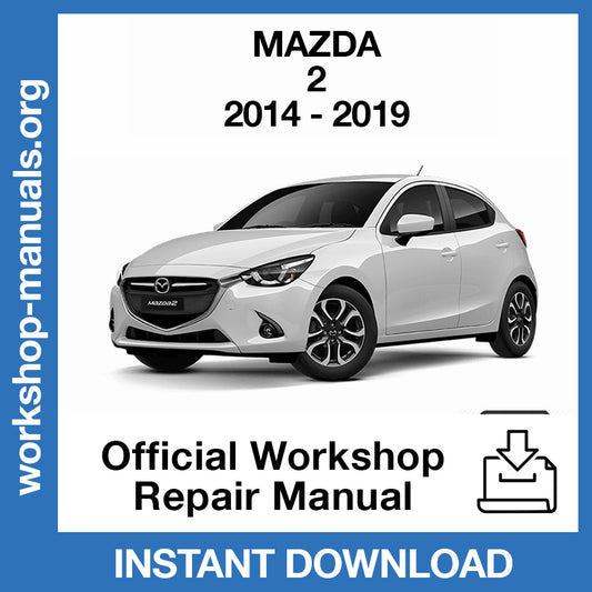 Mazda 2 (2014-2019) Official Workshop Repair Manual