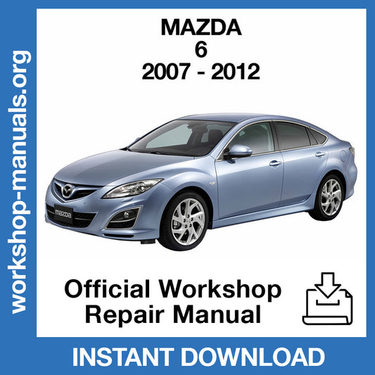 Mazda 6 (2007-2012) Official Workshop Repair Manual