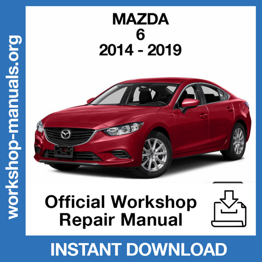 Mazda 6 (2014-2019) Official Workshop Repair Manual