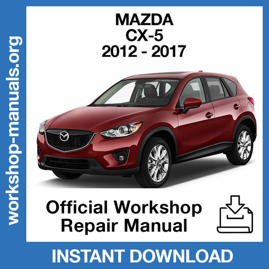 Mazda CX-5 (2012-2017) Official Workshop Repair Manual