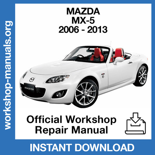 Mazda MX-5 (2006-2013) Official Workshop Repair Manual